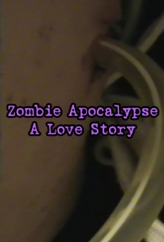 Zombie Apocalypse: A Love Story