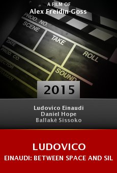 Ludovico Einaudi: Between Space and Silence online free