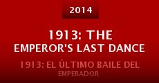 1913: The Emperor's Last Dance