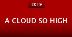 A Cloud So High (2019)
