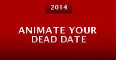 Animate Your Dead Date