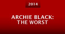 Archie Black: The Worst