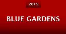 Blue Gardens (2015)