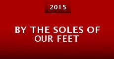 By the Soles of Our Feet