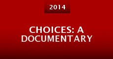 Choices: A Documentary