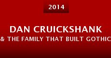 Dan Cruickshank & the Family That Built Gothic Britain