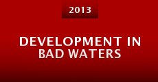 Development in Bad Waters