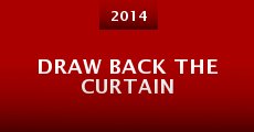 Película Draw Back the Curtain