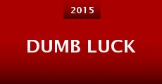 Dumb Luck (2015)