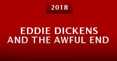 Eddie Dickens and the Awful End