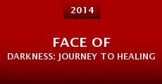 Face of Darkness: Journey to Healing