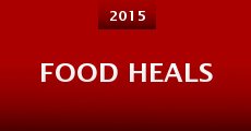 Food Heals (2015) stream