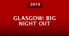 Glasgow: Big Night Out