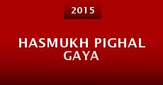 Hasmukh Pighal Gaya (2015)