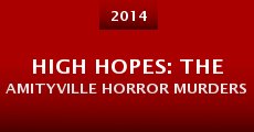 High Hopes: The Amityville Horror Murders