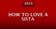 How to Love A Sista