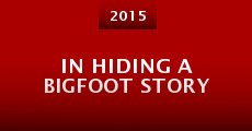 In Hiding a Bigfoot Story (2015)