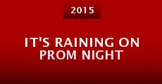 It's Raining on Prom Night (2015)