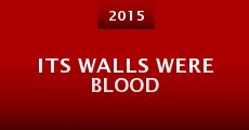 Its Walls Were Blood (2015)