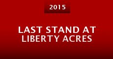 Last Stand at Liberty Acres (2015)