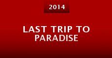 Last Trip to Paradise