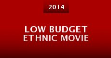 Low Budget Ethnic Movie