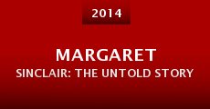 Margaret Sinclair: The Untold Story