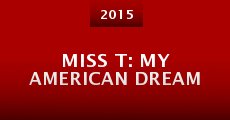 Miss T: My American Dream