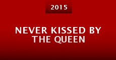 Never Kissed by the Queen