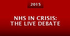 NHS in Crisis: The Live Debate (2015)