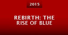 Rebirth: The Rise of Blue (2015)