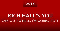 Rich Hall's You Can Go to Hell, I'm Going to Texas