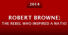 Robert Browne: The Rebel Who Inspired a Nation