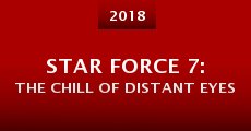 Star Force 7: The Chill of Distant Eyes