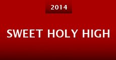 Sweet Holy High (2014)