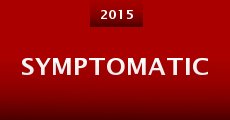 Symptomatic (2015)