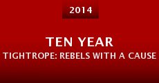 Ten Year Tightrope: Rebels with a Cause
