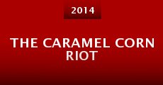 The Caramel Corn Riot