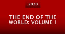 The End of the World: Volume I