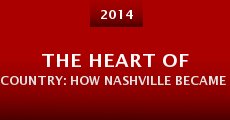 The Heart of Country: How Nashville Became Music City USA
