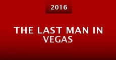 The Last Man in Vegas (2016)