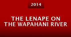 The Lenape on the Wapahani River (2014)
