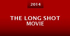 The Long Shot Movie