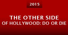 The Other Side of Hollywood: Do or Die