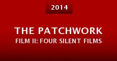 The Patchwork Film II: Four Silent Films