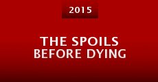 Película The Spoils Before Dying