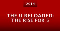 The U Reloaded: The Rise for 5 (2014)