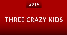 Three Crazy Kids (2014)