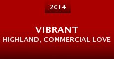 Vibrant Highland, Commercial Love (2014)